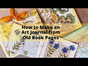 How to Make an Art Journal from Old Book Pages