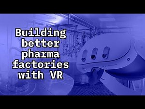Virtual Visionaries Episode 1: The Future of pharmaceutical manufacturing with VR