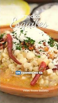 ¿Qué tan sanos son los esquites?