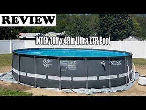 INTEX 16ft x 48in Ultra XTR Pool - Review