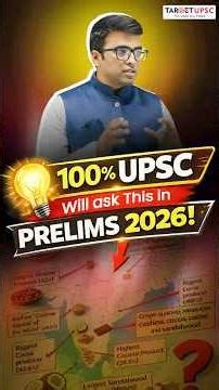 UPSC Prelims 2026 : 100% UPSC Will Ask This! 🔥