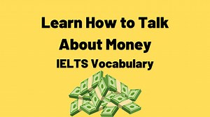 IELTS Topic: Money - TED IELTS