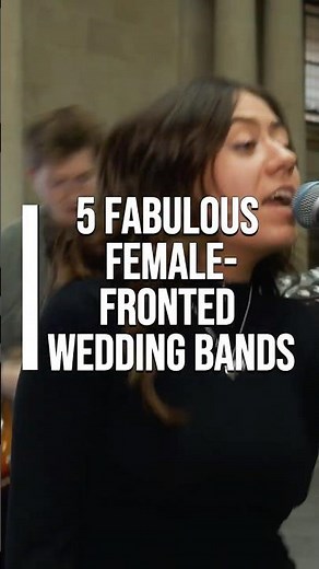 5 Incredible Female-Fronted Wedding Bands #weddingbands #engaged #weddingentertainment