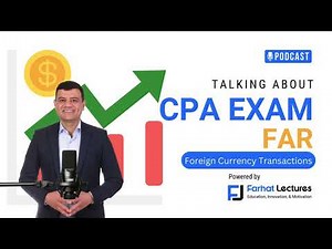 🎙️ Foreign Currency Transactions | FAR CPA Exam Prep