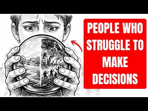 The Psychology of people who struggle to make decisions