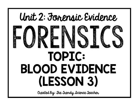 Blood Evidence- Lesson 3 (Forensics)