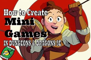 How to Create and Run Mini-Games in Dungeons & Dragons
