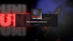 How to play Sonic Tapes Barry's Prison Run