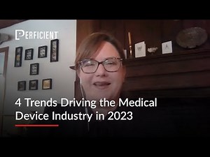 4 Trends Driving the Medical Device Industry in 2023