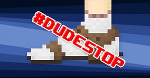 Dude, Stop | PATOMKIN