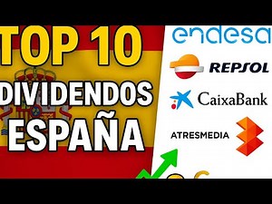TOP 10 EMPRESAS ESPAÑOLAS con DIVIDENDOS MAS ALTOS