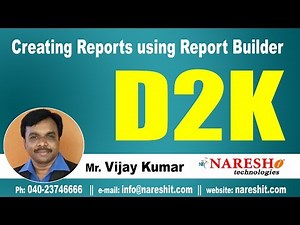 Creating Reports using Report Builder | D2K Forms and Reports Tutorial | Mr. Vijay Kumar