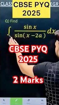 Q) integration ∫ sin x / sin ( x - 2a ) dx,#cbse #maths#cbse2026 #maths #cbse #cbse #maths #class12