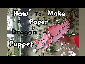 How to make a paper dragon puppet ￼ ⭑ FULL UPDATED TUTORIAL ⭑ (without extra effects) tysm for 40k!