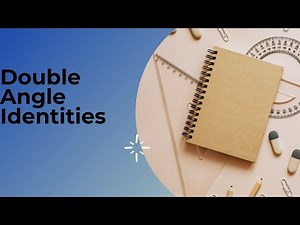 Double Angle Identities