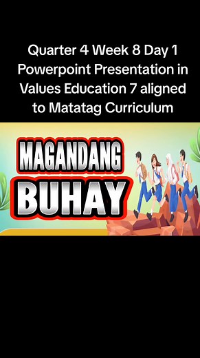 Quarter 4 Week 8 PowerPoint Presentation in Values Education 7 | Tchr Joyce
