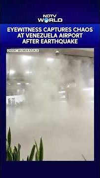 Venezuela Earthquake | Eyewitness Captures Chaos At Venezuela Airport After Earthquake