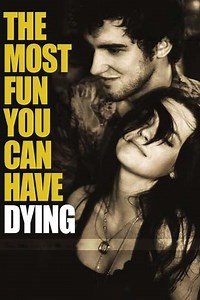 The Most Fun You Can Have Dying - Movie