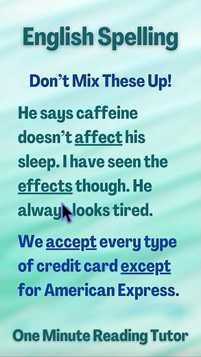 Affect vs Effect and Accept vs Except - Homophones in English Spelling