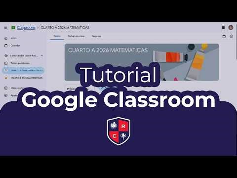 Google Classroom | tutorial | Colegio Campestre El Remanso
