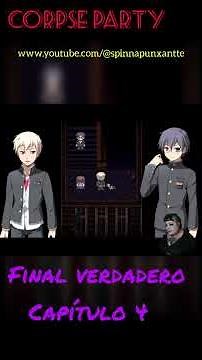 Corpse Party Chapter 4 Final #corpseparty #horror #gameplay #fear
