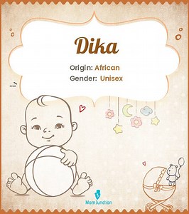 Dika Name Meaning, Origin, History, And Popularity