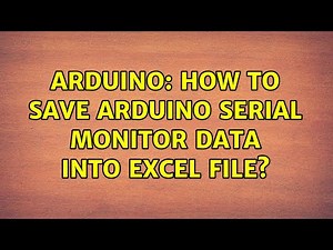 Arduino: How to save arduino serial monitor data into excel file?