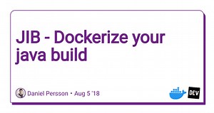 JIB - Dockerize your java build