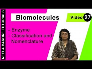 Biomolecules | NEET | Enzyme - Classification and Nomenclature | Neela Bakore Tutorials