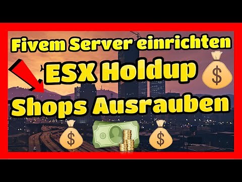 Fivem Server einrichten # 257 // Shop Ausrauben // ESX Holdup // einfügen & Installieren Tutorial