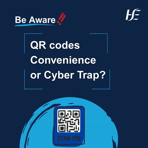 QR codes are now a common feature on posters, menus, invoices and emails. While they offer convenience, they can also be exploited by cybercriminals. Stay safe: ✔️ Only scan QR codes from trusted sources ✔️ Preview links before opening to ensure they look legitimate ✔️ Never enter passwords or sensitive information via QR codes ✔️ Do not use QR codes for HSE logins unless they are officially provided If something doesn’t feel right, don’t scan it - report concerns to the National Service Desk. M