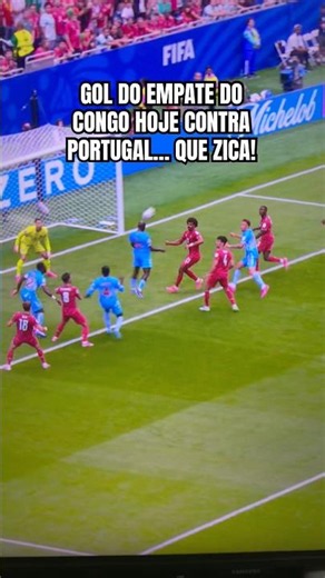 CONGO'S EQUALIZER AGAINST PORTUGAL TODAY!
