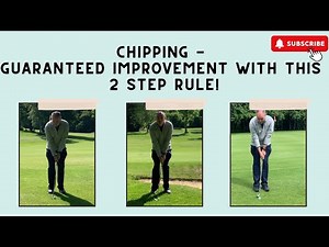 Chipping - Guaranteed Improvement with this 2 Step Rule
