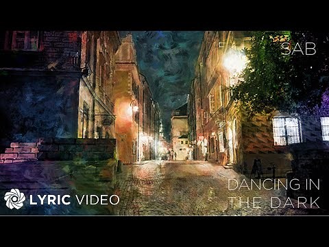Dancing In The Dark - SAB (Lyrics)