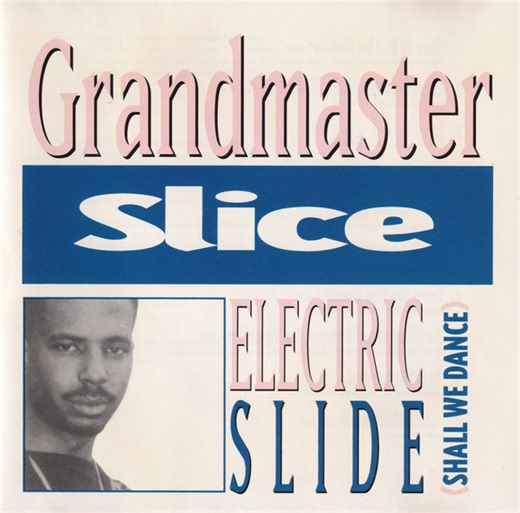 Grandmaster Slice - Electric Slide (Shall We Dance)