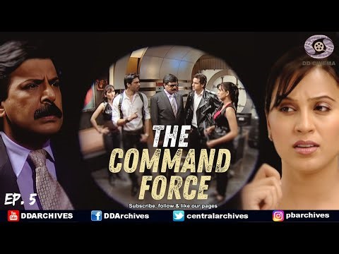 The Command Force | Serial | Episode - 5