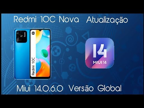 Redmi 10C Nova Atualização Miui 14.0.6.0 Versão Global