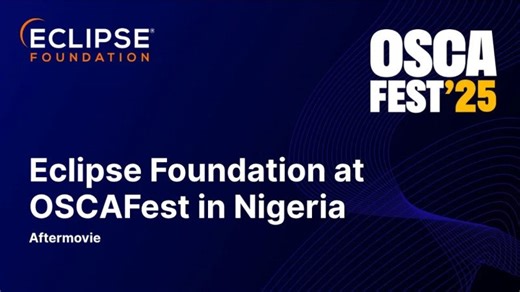 OSCAFest 2025 Aftermovie | Building open source communities in Africa | Eclipse Foundation