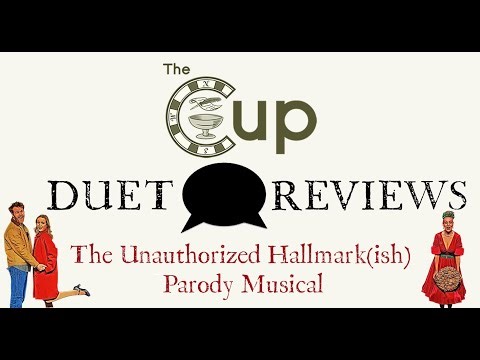 The Cup | The Unauthorized Hallmark(ish) Parody Musical (Paquin Exhibitions & Theatrical)