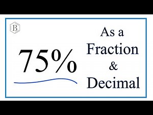 Write 75% (75 Percent) as a Fraction and Decimal