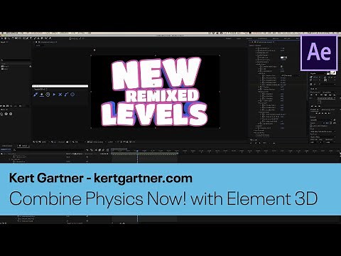 Physics Now! and Element 3D for After Effects Tutorial with Kert Gartner