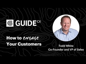 How to Engage Customers | Next-Level Automation with GUIDEcx