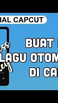 Cara Membuat Lirik Otomatis di Aplikasi CapCut