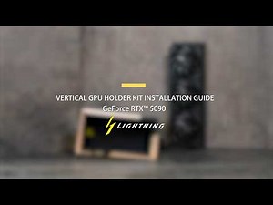 GeForce RTX™ 5090 LIGHTNING Z - Vertical GPU Holder Kit Installation Guide | MSI