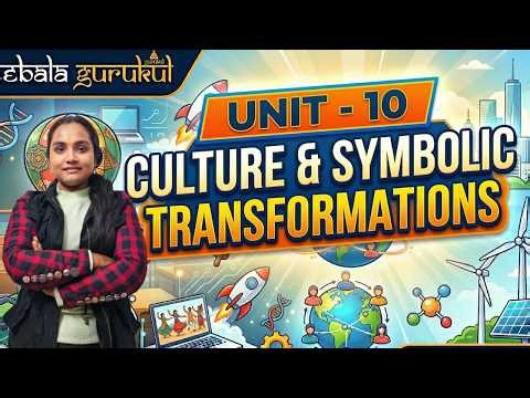Culture & Symbolic Transformation: Unit 10 Full Decoded | Sociology #UGC #net2026 #itebalagurukul