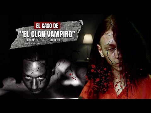 El Clan Vampiro Roderick Ferrell | Criminalista Nocturno