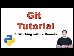 Git Tutorial with Python p.5 – Working with a Remote Repo on GitHub