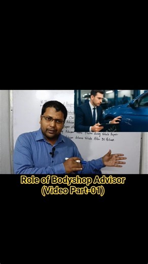 Role of Bodyshop Advisor, Video Part-01