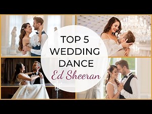 TOP 5 Ed Sheeran Wedding Dance Songs 💖 First Dance ONLINE