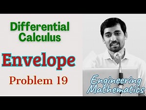 Envelope Problem 19 | Differential Calculus | Engineering Maths